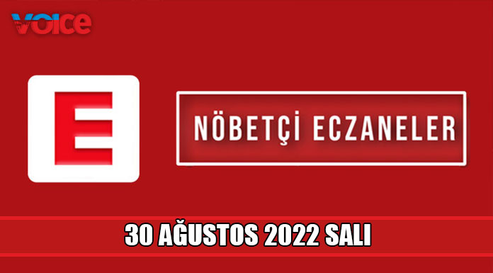 Nöbetçi eczaneler (30 Ağustos 2022)