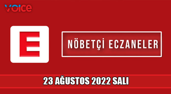 Nöbetçi eczaneler (23 Ağustos 2022)