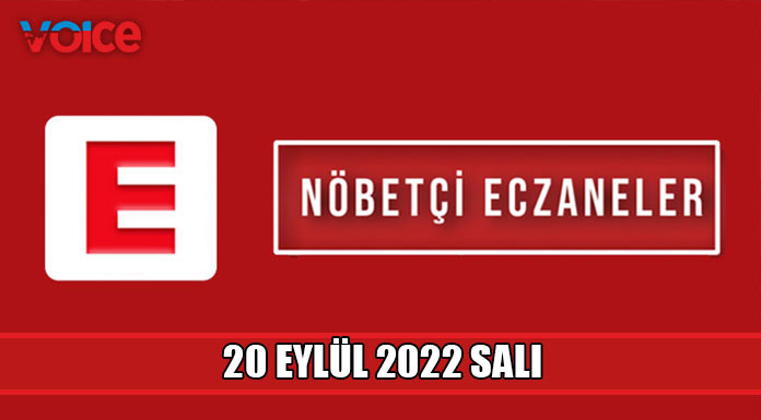Nöbetçi eczaneler (20 Eylül 2022)