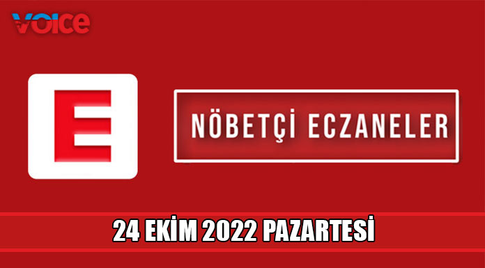 Nöbetçi eczaneler (24 Ekim 2022)