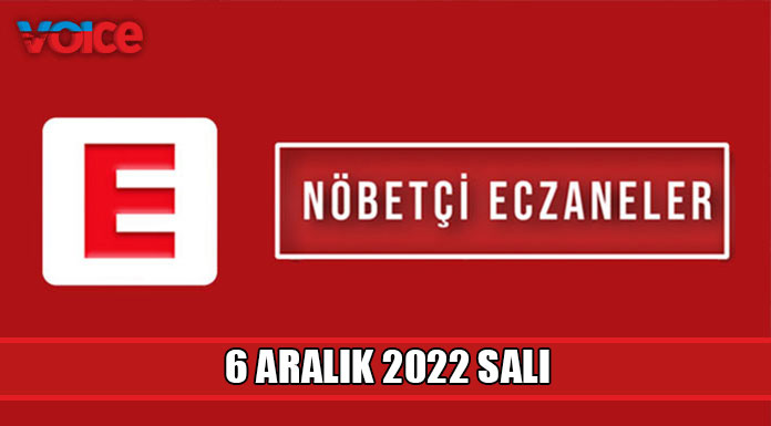 Nöbetçi eczaneler (6 Aralık 2022)