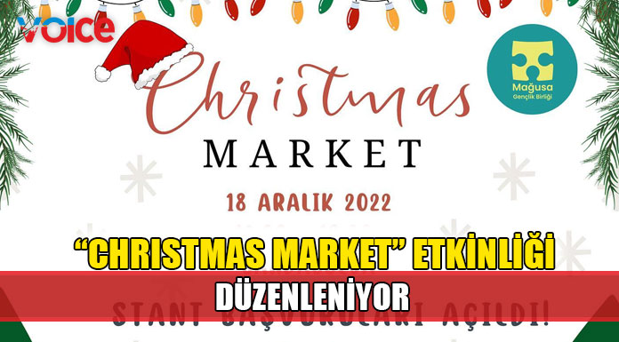 Mağusa’da “Christmas Market” düzenleniyor
