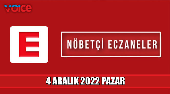 Nöbetçi eczaneler (4 Aralık 2022)