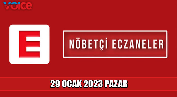 Nöbetçi eczaneler (29 Ocak 2023)
