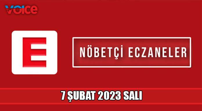 Nöbetçi eczaneler (7 Şubat 2023)