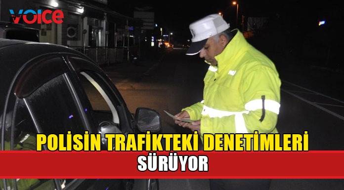 18 araç trafikten men edildi!
