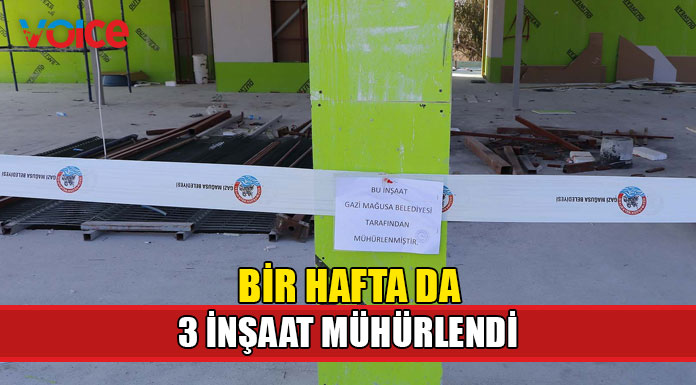 3 inşaat mühürleyerek yapımını durduruldu