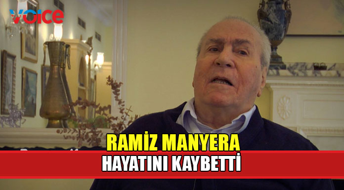 İş insanı Ramiz Manyera yaşamını yitirdi!