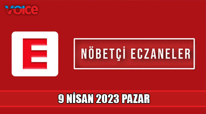 Nöbetçi eczaneler (9 Nisan 2023)