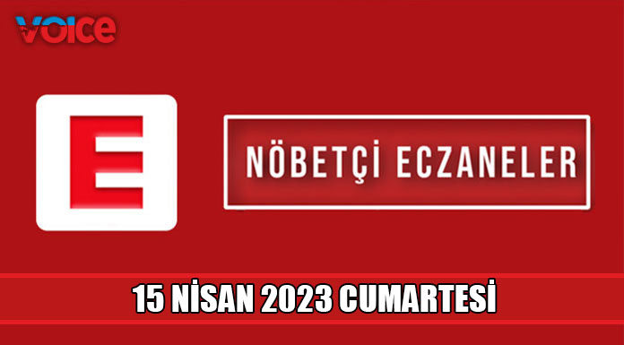Nöbetçi eczaneler (15 Nisan 2023)