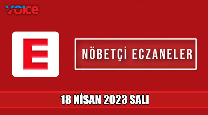 Nöbetçi eczaneler (18 Nisan 2023)