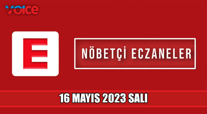 Nöbetçi eczaneler (16 Mayıs 2023)