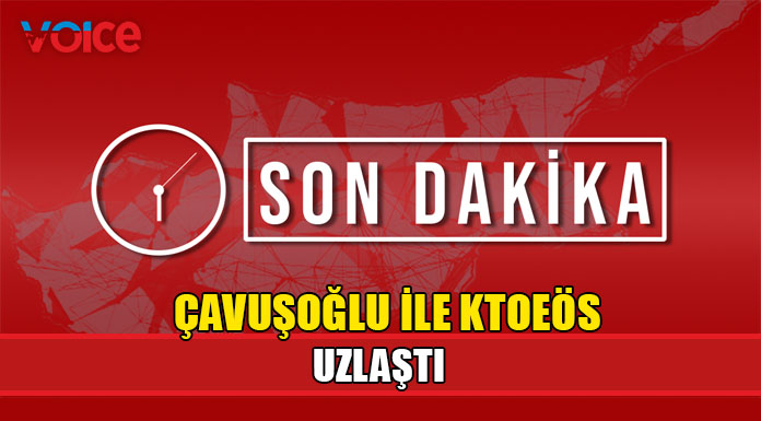Çavuşoğlu "KTOEÖS ile uzlaştık"