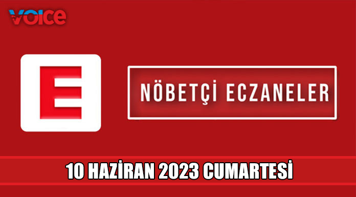 Nöbetçi eczaneler (10 Haziran 2023)