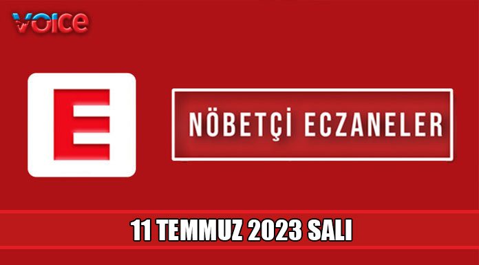 Nöbetçi eczaneler (11 Temmuz 2023)