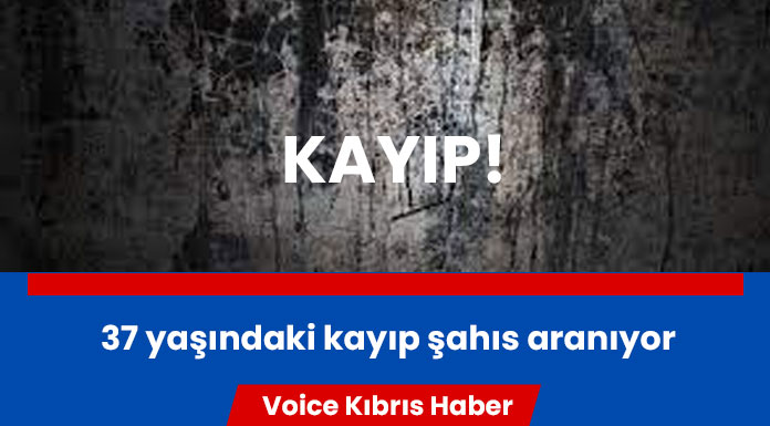 37 yaşındaki şahıs kayıp!
