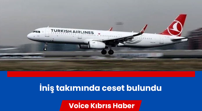 THY uçağının iniş takımında ceset bulundu
