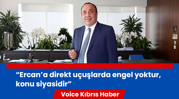 "Ercan Havalimanı KKTC’ye büyük ivmeler katacak"