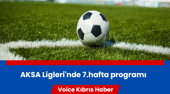 AKSA Ligleri'nde 7. hafta programı açıklandı